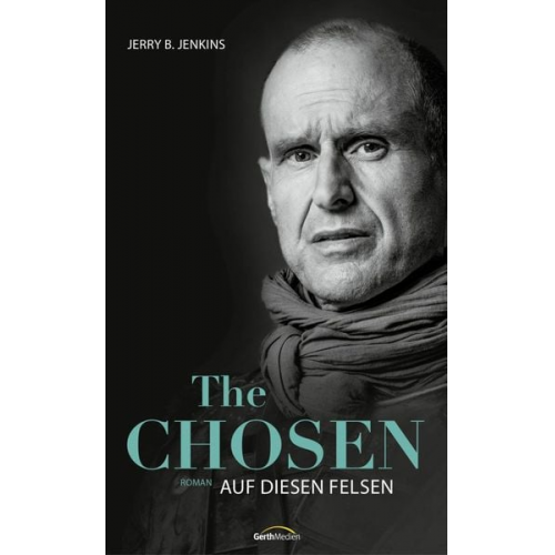 Jerry B. Jenkins - The Chosen: Auf diesen Felsen