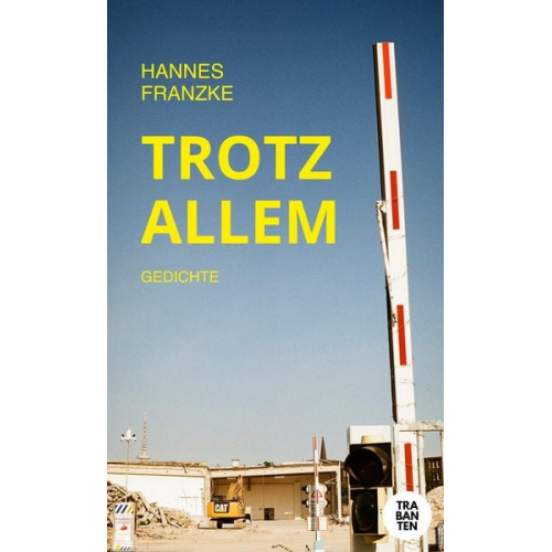 Hannes Franzke - Trotz allem - Gedichte