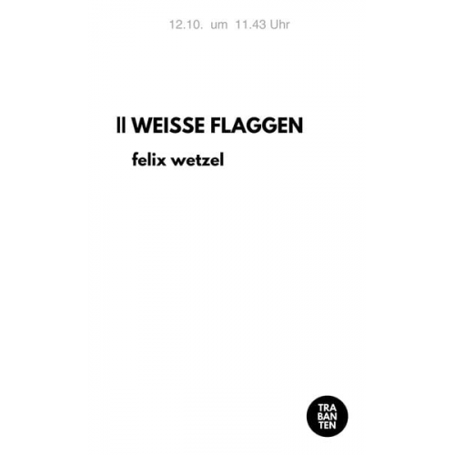 Felix Wetzel - Weisse Flaggen