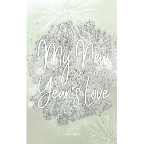 Vera Schaub - My New Year's Love - (New Year's - Reihe 1)