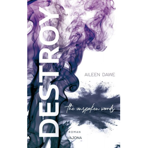 Aileen Dawe - DESTROY the unspoken words (DESTROY-Reihe 3)