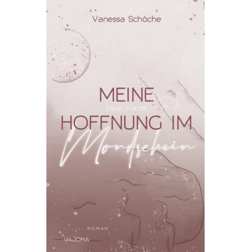 Vanessa Schöche - Meine Hoffnung im Mondschein