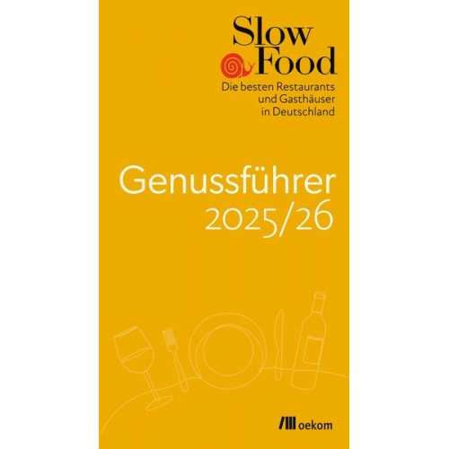 Slow Food Deutschland e.V. - Slow Food Genussführer 2025/26