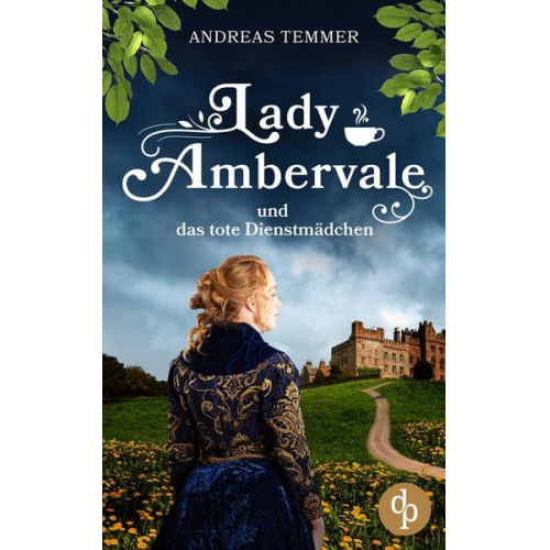 Andreas Temmer - Lady Ambervale und das tote Dienstmädchen