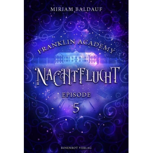 Miriam Baldauf - Franklin Academy, Episode 5 - Nachtflucht