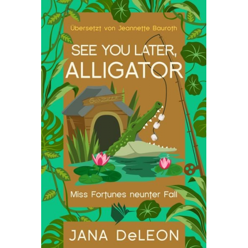 Jana DeLeon - See you later, Alligator