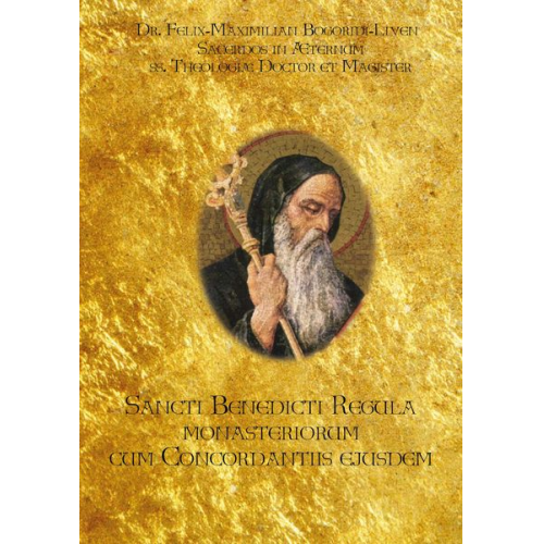 Liven Felix Maximilian Bogoridi - Sancti Benedicti Regula monasteriorum cum Concordantiis ejusdem