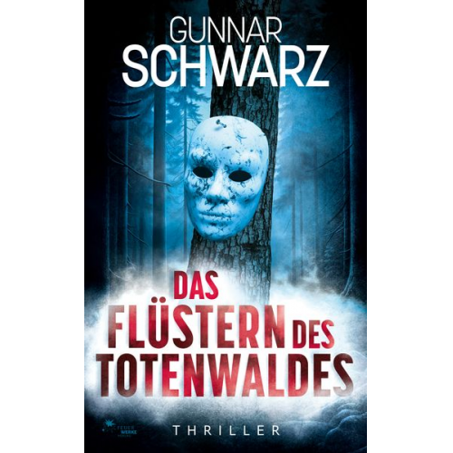 Gunnar Schwarz - Das Flüstern des Totenwaldes (Thriller)