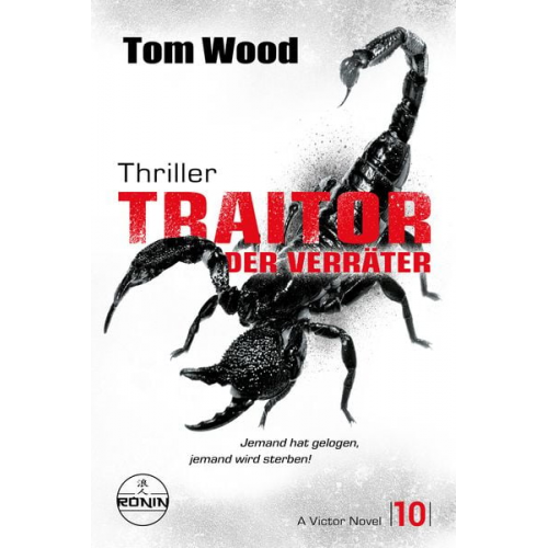 Tom Wood - Traitor – Der Verräter. Jemand hat gelogen, jemand wird sterben!