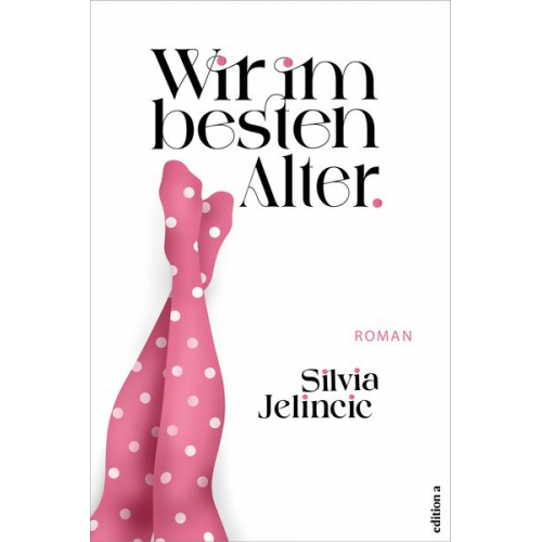 Silvia Jelincic - Wir im besten Alter
