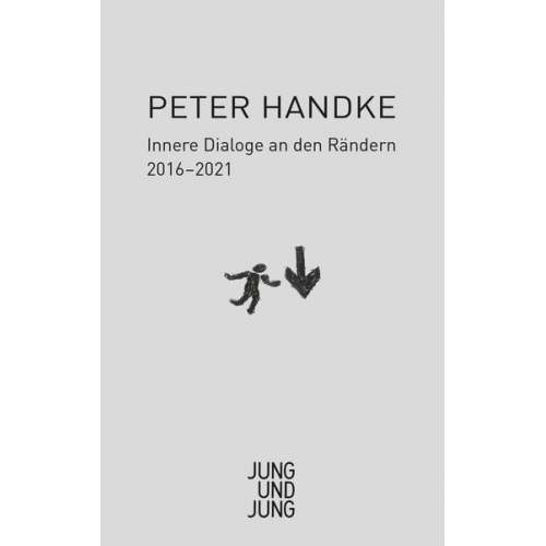 Peter Handke - Innere Dialoge an den Rändern