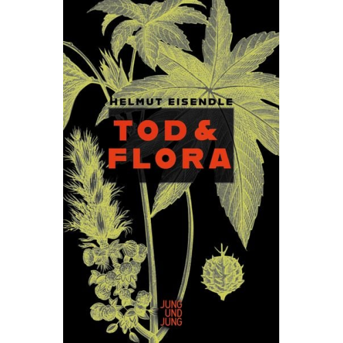 Helmut Eisendle - Tod & Flora