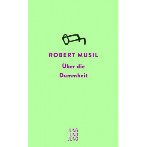Robert Musil - Über die Dummheit