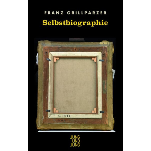 Franz Grillparzer - Selbstbiographie