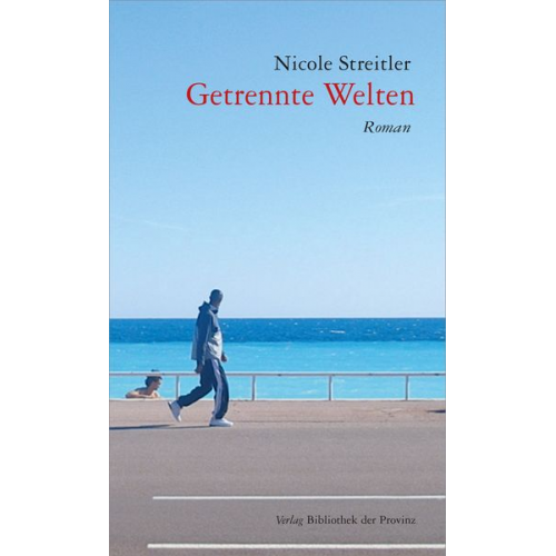 Nicole Streitler - Getrennte Welten