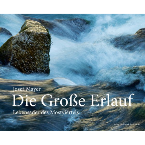 Josef Mayer - Die Große Erlauf