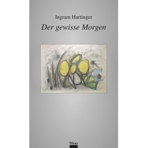 Ingram Hartinger - Der gewisse Morgen