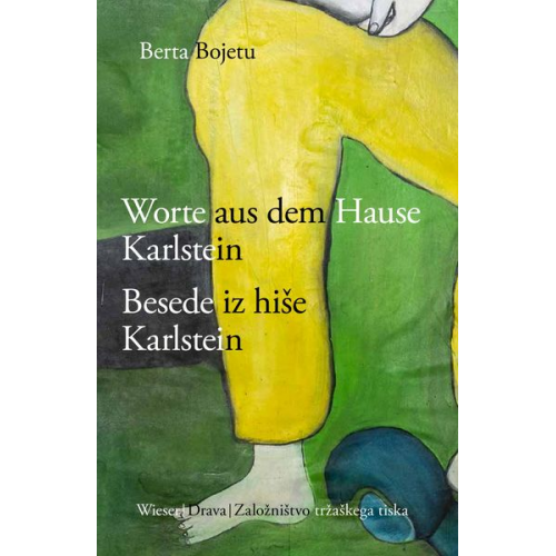 Berta Bojetu - Besede iz hiše Karlstein Jankobi / Worte aus dem Hause Karlstein Jankobi