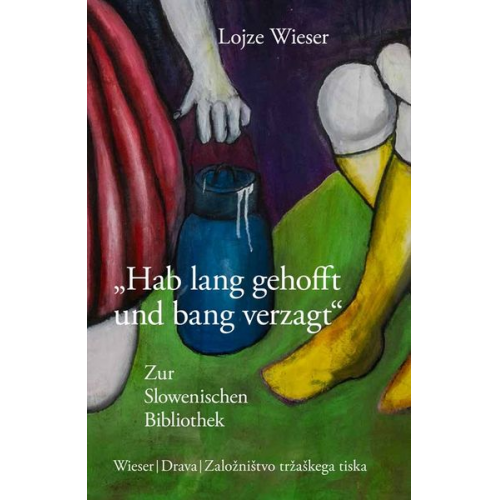Lojze Wieser - „Hab lang gehofft und bang verzagt“