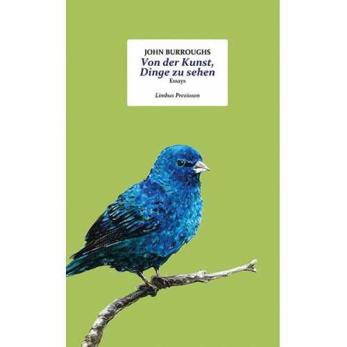 John Burroughs - Von der Kunst, Dinge zu sehen