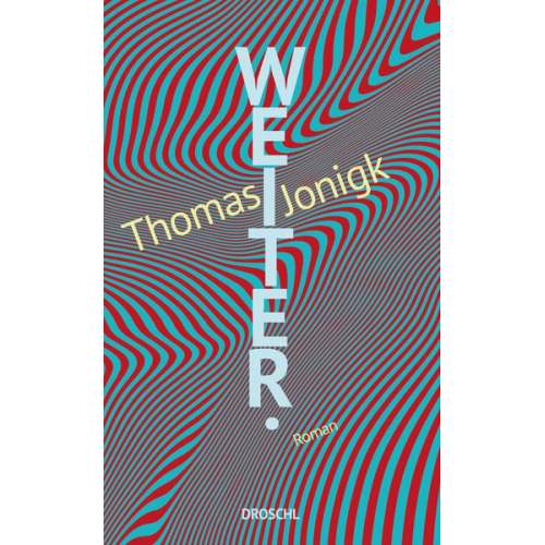 Thomas Jonigk - Weiter.