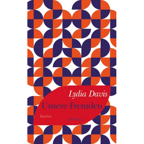 Lydia Davis - Unsere Fremden