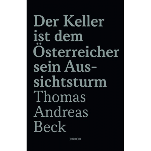 Thomas Andreas Beck - Der Keller ist dem Österreicher sein Aussichtsturm - Limitierte Sonderausgabe