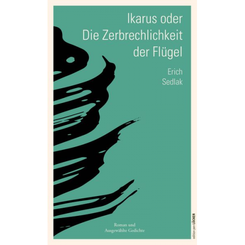 Erich Sedlak - Ikarus oder die Zerbrechlichkeit der Flügel