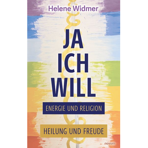 Helene Widmer - Ja, ich will – Energie und Religion