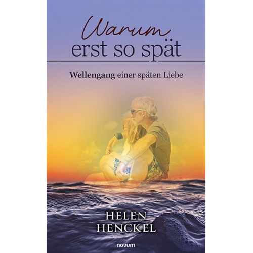 Helen Henckel - Warum erst so spät