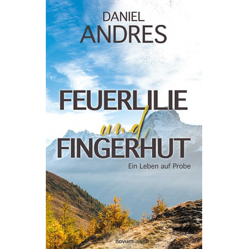 Daniel Andres - Feuerlilie und Fingerhut