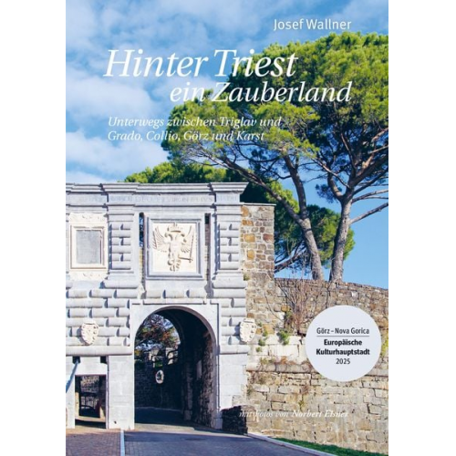 Josef Wallner - Hinter Triest ein Zauberland