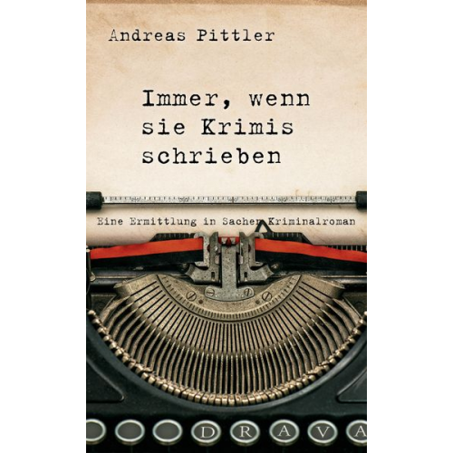 Andreas Pittler - Immer, wenn sie Krimis schrieben