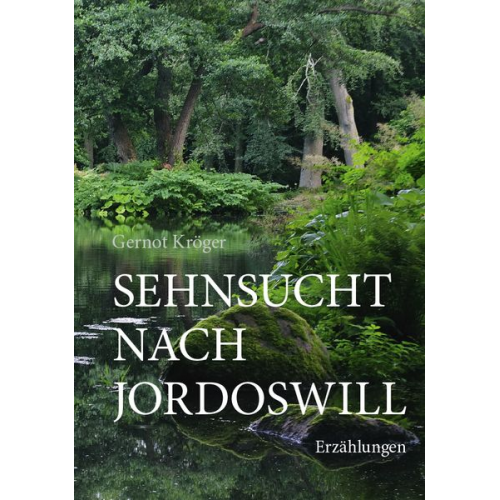 Gernot Kröger - Sehnsucht nach Jordoswill