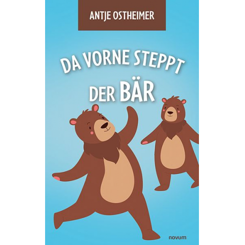 Antje Ostheimer - Da vorne steppt der Bär