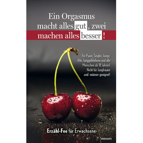 Erzähl-Fee für Erwachsene - Ein Orgasmus macht alles gut, zwei machen alles besser!
