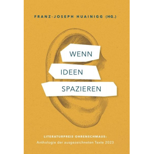 Franz-Joseph Huainigg (Hg.) - Wenn Ideen spazieren