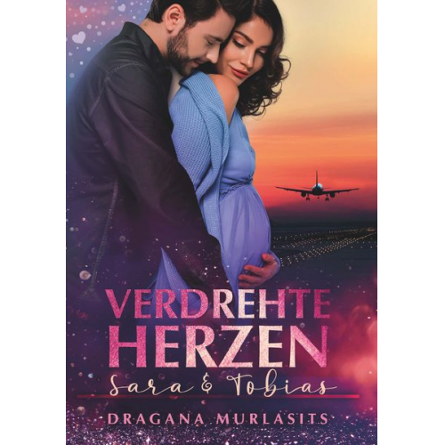 Dragana Murlasits - Verdrehte Herzen - Band 2