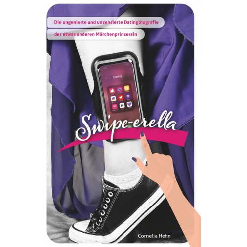 Cornelia Hehn - Swipe-erella