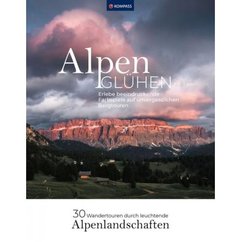 Maria Strobl - Alpenglühen - 30 Wandertouren durch leuchtende Alpenlandschaften