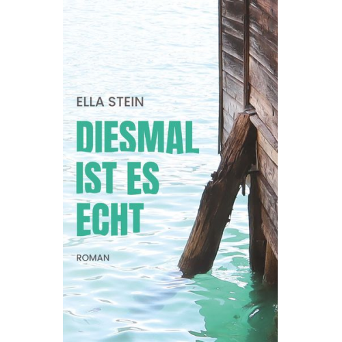 Ella Stein - Diesmal ist es echt