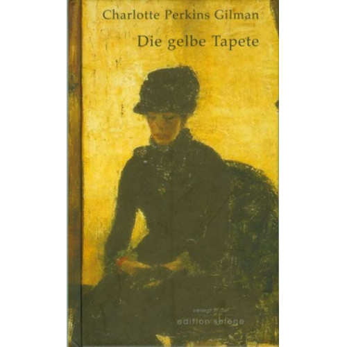 Charlotte Perkins Gilman - Die gelbe Tapete