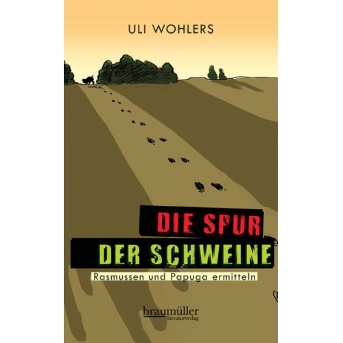 Uli Wohlers - Die Spur der Schweine