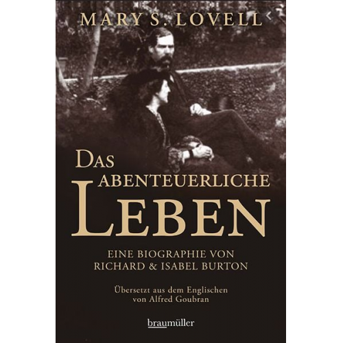 Mary S. Lovell - Das abenteuerliche Leben