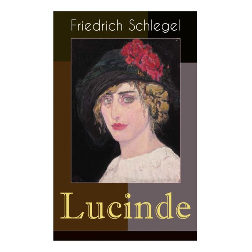 Friedrich Schlegel - Lucinde