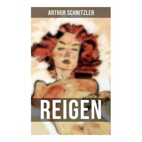 Arthur Schnitzler - Reigen