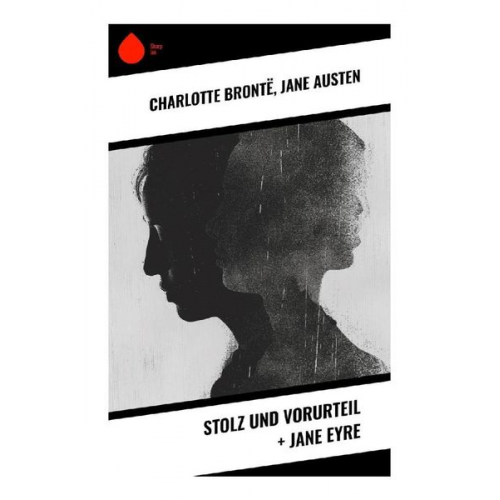 Charlotte Brontë Jane Austen - Stolz und Vorurteil + Jane Eyre