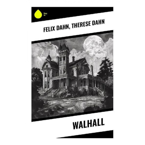 Felix Dahn Therese Dahn - Walhall