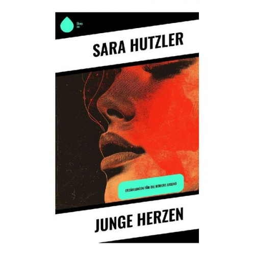 Sara Hutzler - Junge Herzen