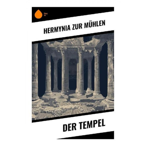 Hermynia Zur Mühlen - Der Tempel